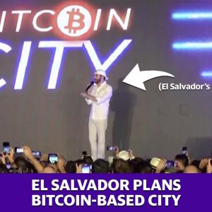 Bitcoin-based city to be built in El Salvador