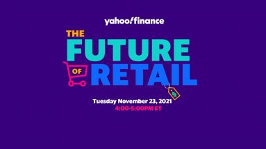 LIVE: The Future of Retail - A Yahoo Finance Special