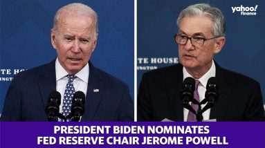 President Biden nominates Federal Reserve Chair Jerome Powell