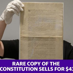 Rare copy of the U.S. Constitution sells for $43.2M