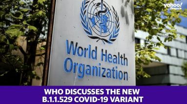 World Health Organization discusses the new B.1.1.529 COVID-19 variant