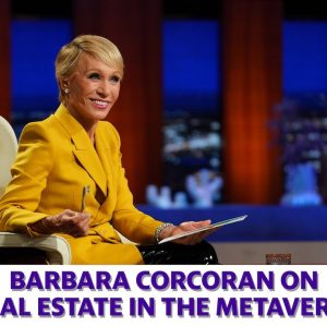 Barbara Corcoran on real estate in the metaverse