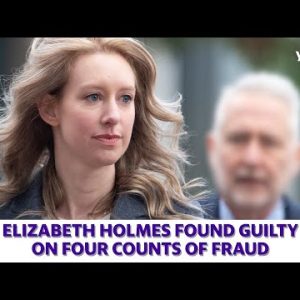 Elizabeth Holmes found guilty on 4 counts of fraud