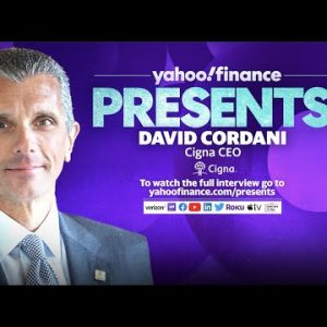 Yahoo Finance Presents Cigna CEO David Cordani to discuss innovation in health care and medicine