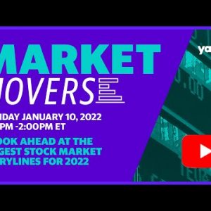 Market Movers: Yahoo Finance looks at the biggest stock market storylines for 2022