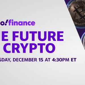 The Future of Crypto - A Yahoo Finance Special