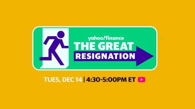 The Great Resignation - A Yahoo Finance Special