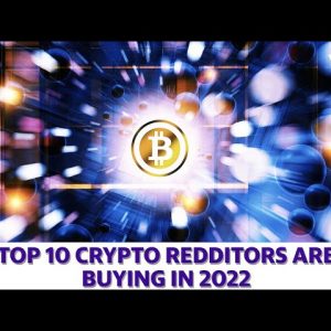 Top 10 crypto Redditors are buying in 2022