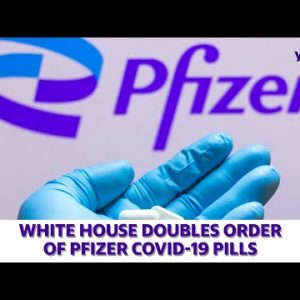 White House doubles order of Pfizer COVID-19 pills